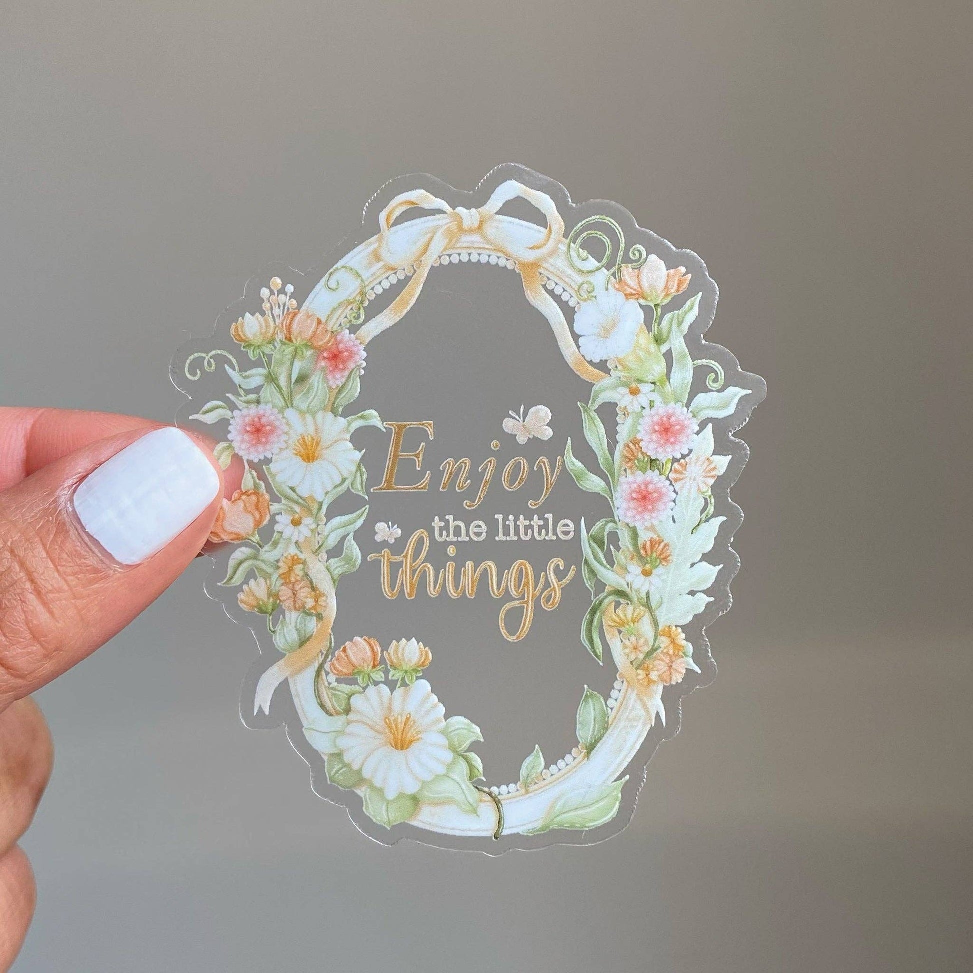 Clear Vinyl Sticker - Enjoy The Little Things - Tea & Fables